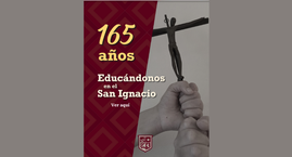 165 años Educándonos en el San Ignacio