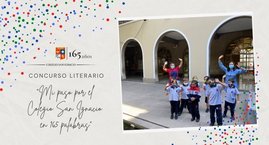 Concurso " Mi paso por el Colegio San Ignacio en 165 palabras".-