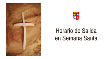 Horarios de Salida de los y las Estudiantes - Semana Santa 2022-.