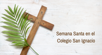 Semana Santa en el Colegio San Ignacio