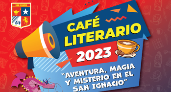 Café literario 2023: Aventura, magia y misterio en el San Ignacio