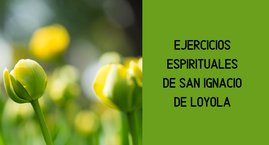 Ejercicios Espirituales de San Ignacio de Loyola