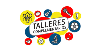 Información Talleres Complementarios Segundo Semestre 2024
