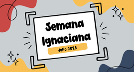 Semana Ignaciana e Inicio Segundo Semestre 2025