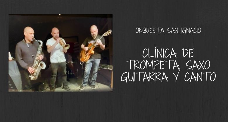 Clinica de Trompeta, Saxo, Guitarra y Canto