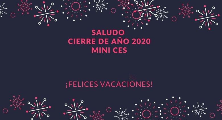 Saludo Cierre Año 2020 - MINI CES