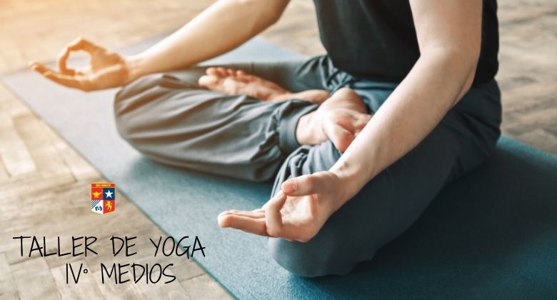 Taller de Yoga - IV° Medios