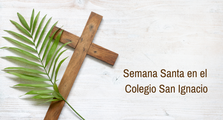 Semana Santa en el Colegio San Ignacio