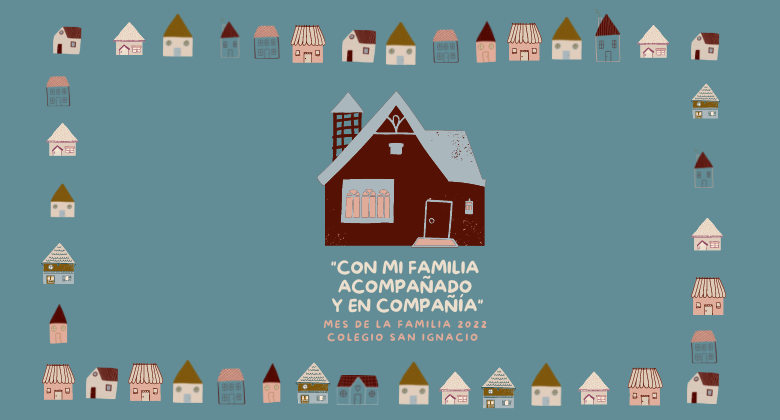 Mes de la Familia - “Con mi familia acompañado y en compañía”