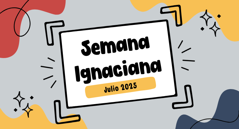 Semana Ignaciana e Inicio Segundo Semestre 2025